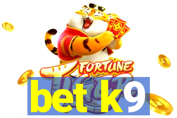 bet k9